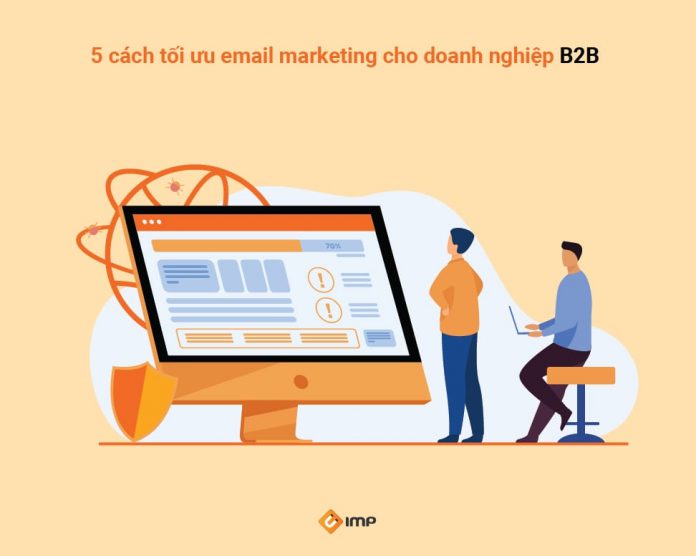 5 cách tối ưu email marketing cho doanh nghiệp B2B