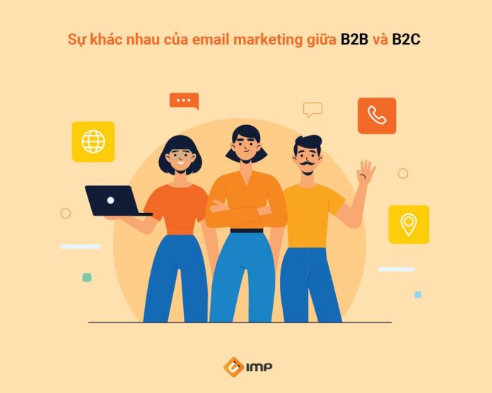 Sự khác nhau của email marketing giữa B2B và B2C
