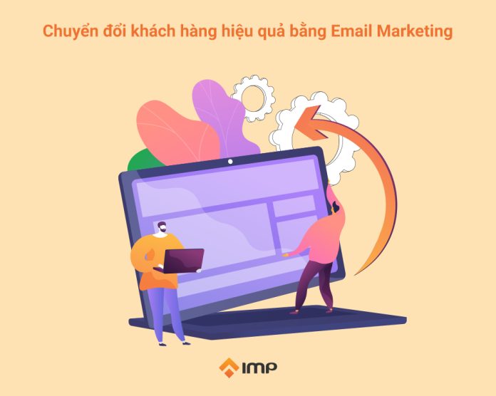 Chuyển đổi khách hàng hiệu quả bằng Email Marketing