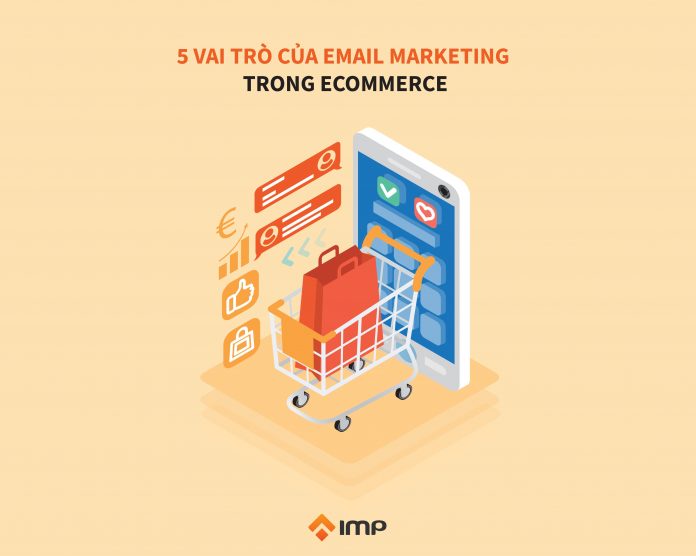 5 vai trò của email marketing trong ecommerce