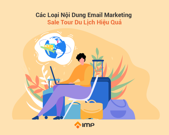 Các Loại Nội Dung Email Marketing Sale Tour Du Lịch Hiệu Quả